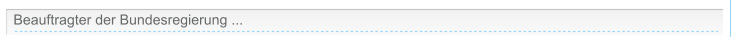 Beauftragter der Bundesregierung ...