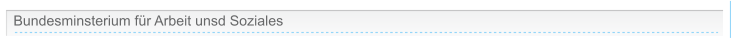 Bundesminsterium für Arbeit unsd Soziales