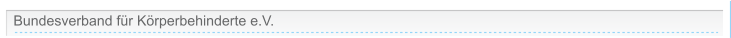 Bundesverband für Körperbehinderte e.V.